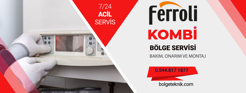 İstanbul Ferroli Kombi Servisi